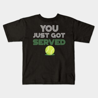 You Just Got Served Funny Tennis Kids T-Shirt